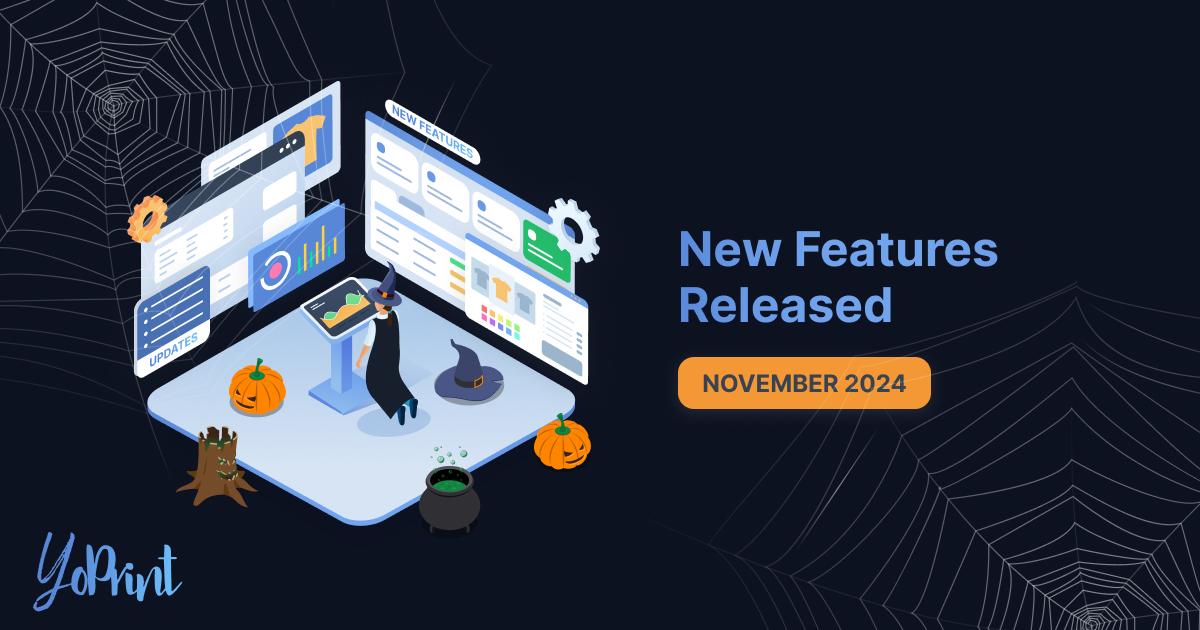 Boo! The Return of YoPrint Updates