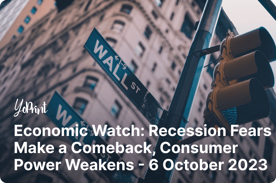 Economic Watch: Recession Fears Make a Comeback, Consumer Power Weakens – 6 October 2023