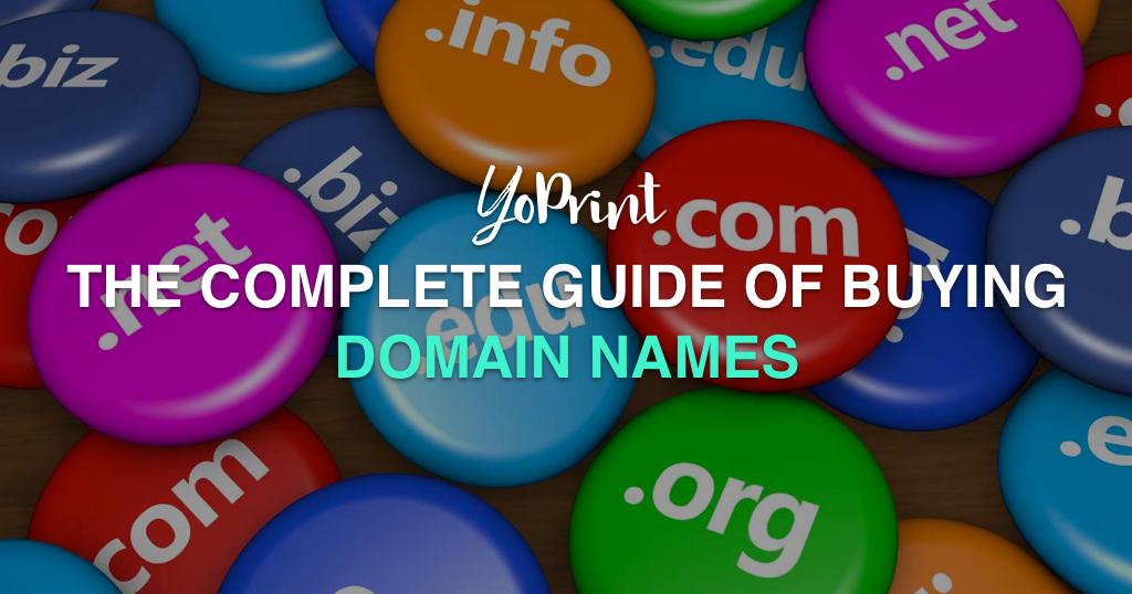 The Complete Guide of Buying Domain Names For Your Print Shop