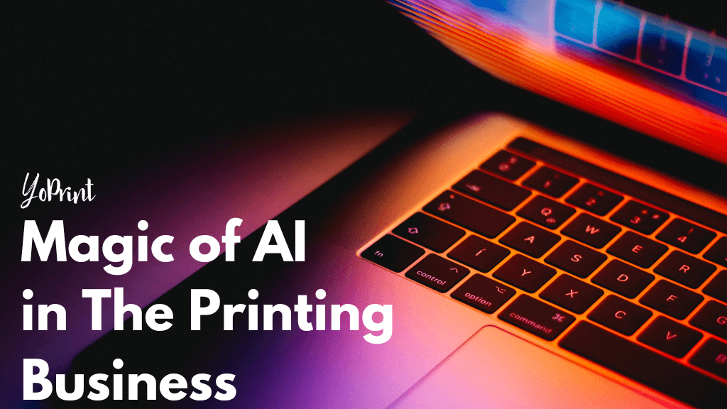 Magic of AI in The Printing Business