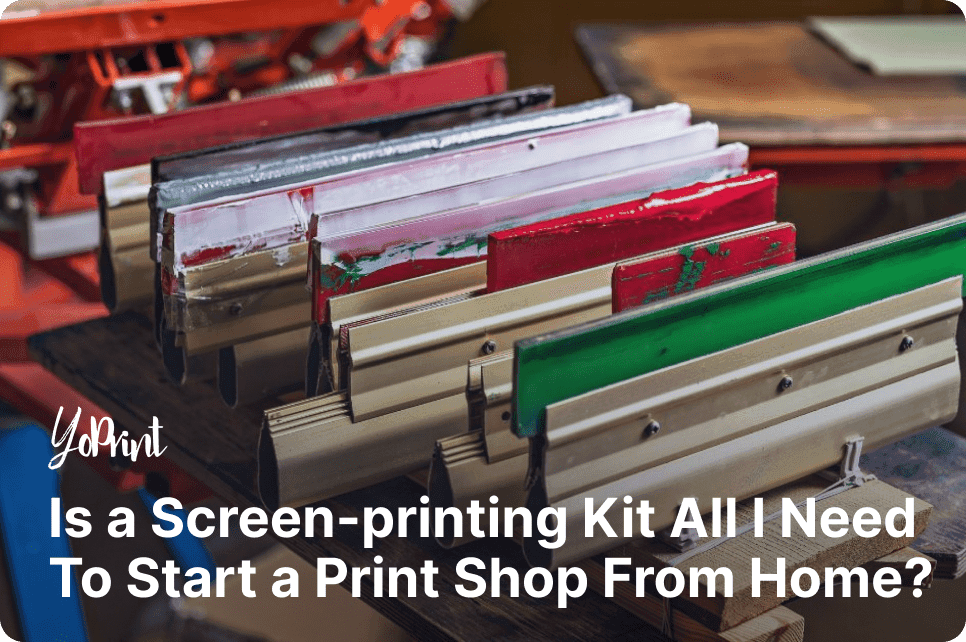 Is a Screen-printing Kit All I Need To Start a Print Shop From Home?